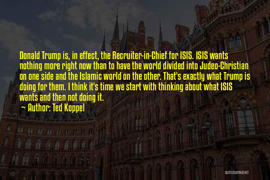 Doing Nothing Right Quotes By Ted Koppel