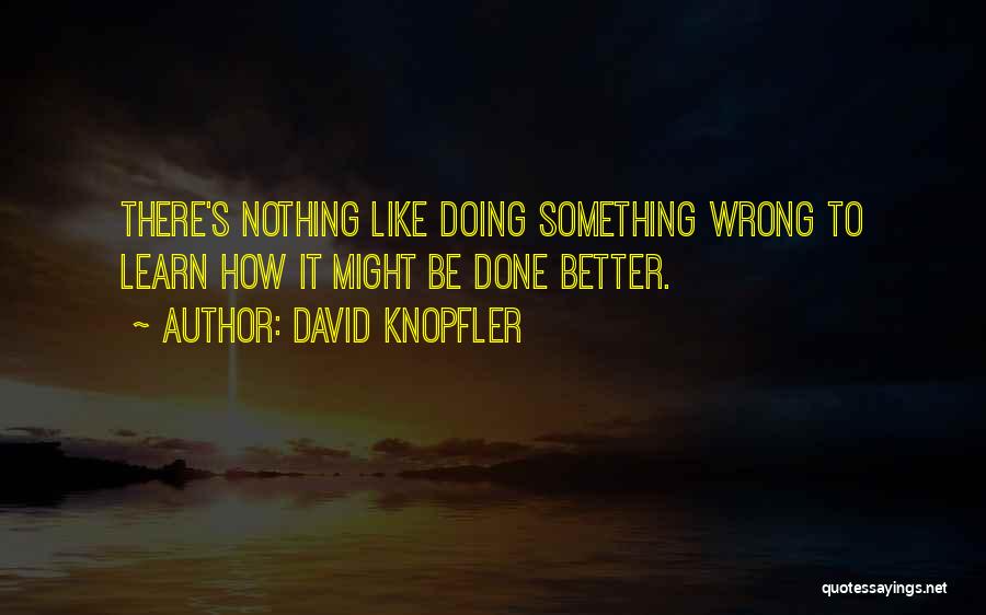 Doing Nothing Wrong Quotes By David Knopfler