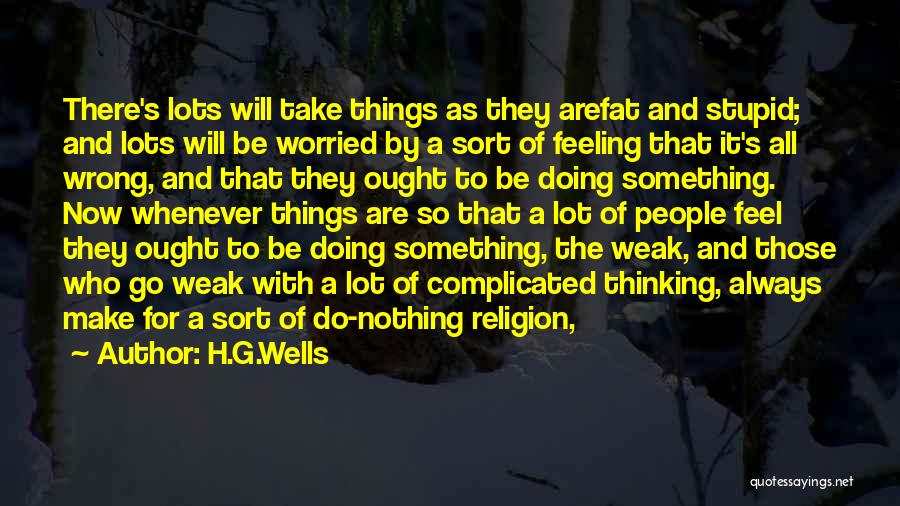 Doing Nothing Wrong Quotes By H.G.Wells