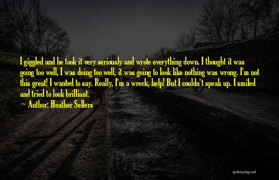 Doing Nothing Wrong Quotes By Heather Sellers