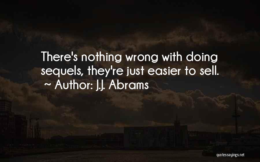 Doing Nothing Wrong Quotes By J.J. Abrams