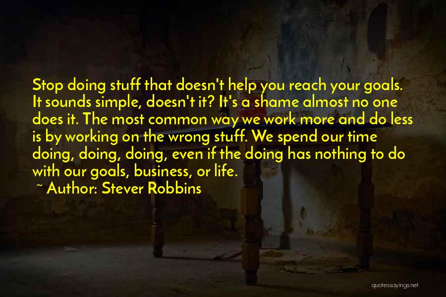 Doing Nothing Wrong Quotes By Stever Robbins