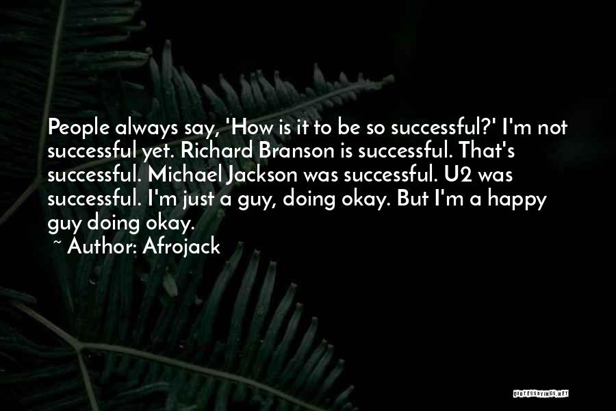 Doing Okay Quotes By Afrojack