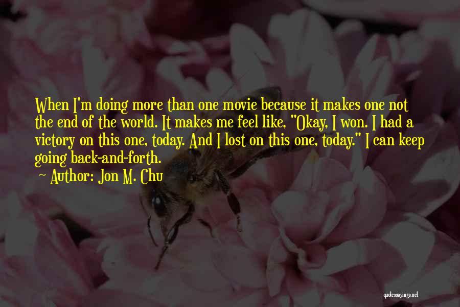Doing Okay Quotes By Jon M. Chu