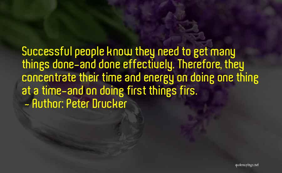 Doing One Thing At A Time Quotes By Peter Drucker