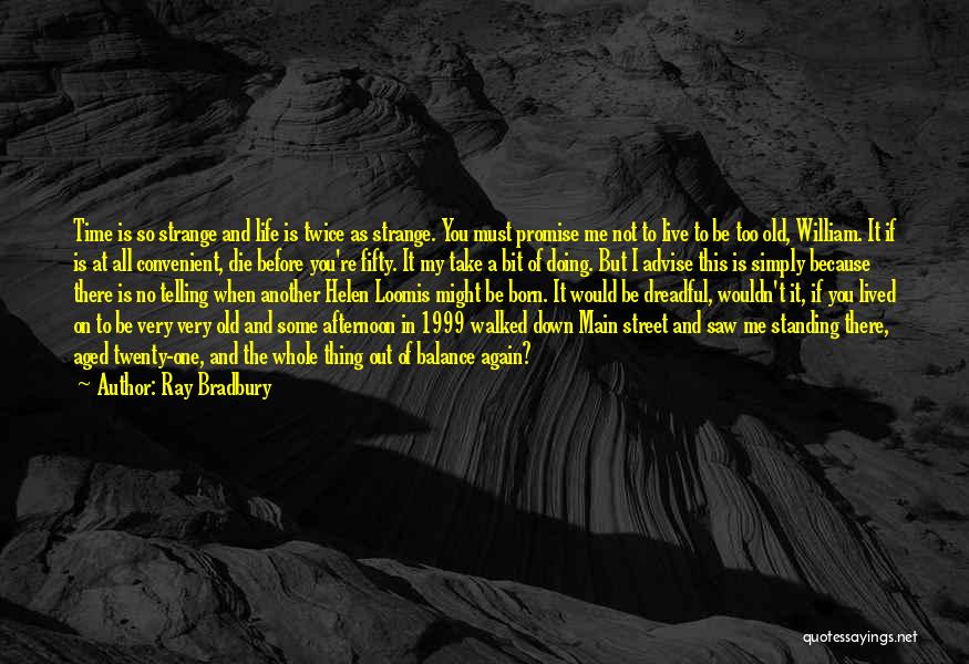 Doing One Thing At A Time Quotes By Ray Bradbury