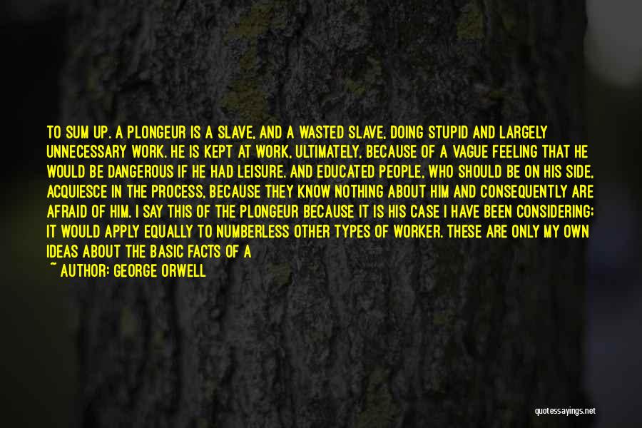 Doing Other People's Work Quotes By George Orwell