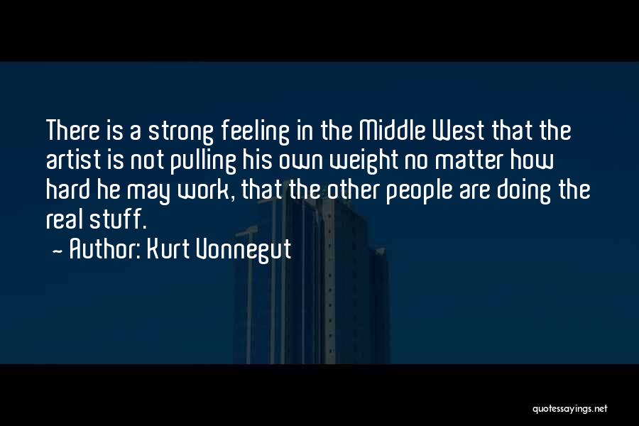 Doing Other People's Work Quotes By Kurt Vonnegut