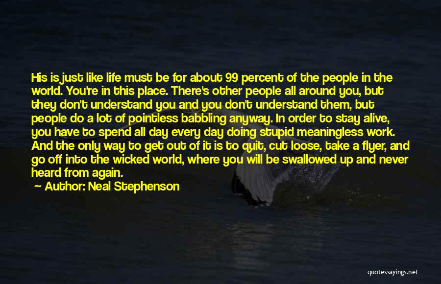 Doing Other People's Work Quotes By Neal Stephenson