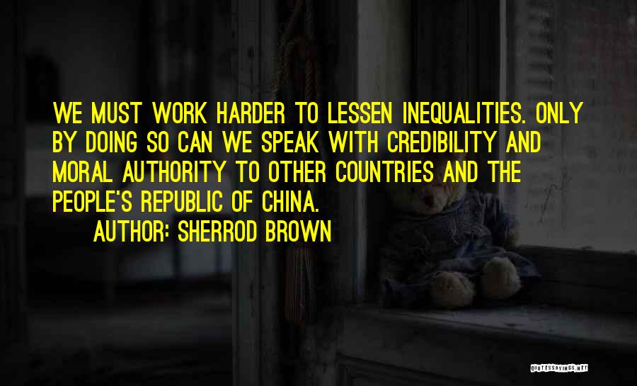 Doing Other People's Work Quotes By Sherrod Brown