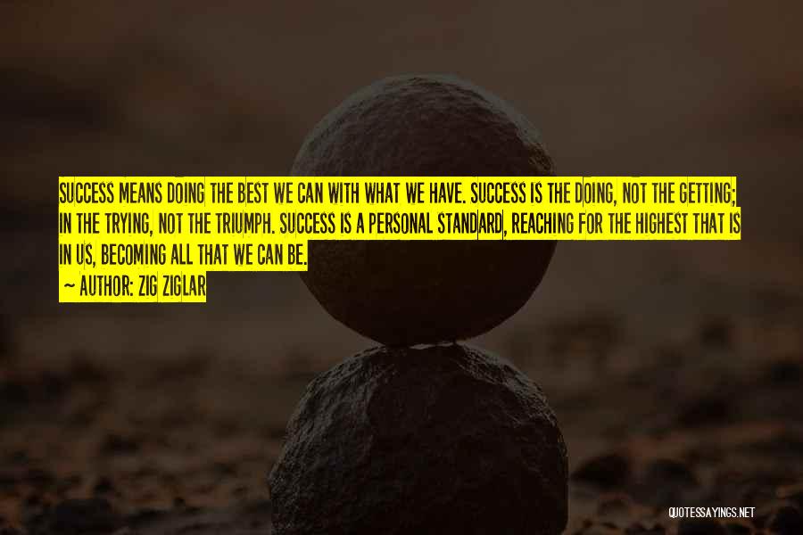 Doing Personal Best Quotes By Zig Ziglar