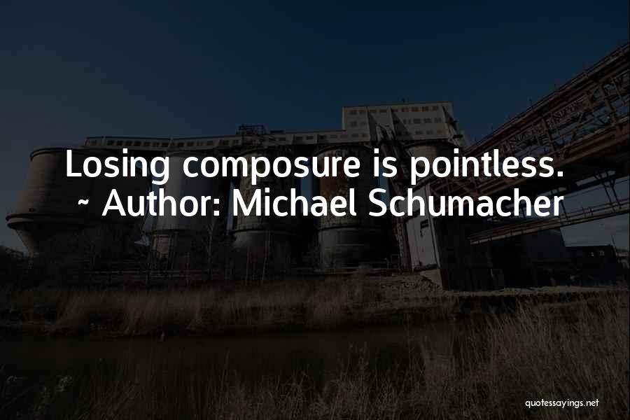 Doing Pointless Things Quotes By Michael Schumacher