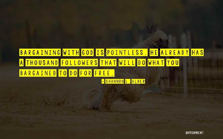 Doing Pointless Things Quotes By Shannon L. Alder Doing Pointless Things Quotes By Shannon L. Alder
