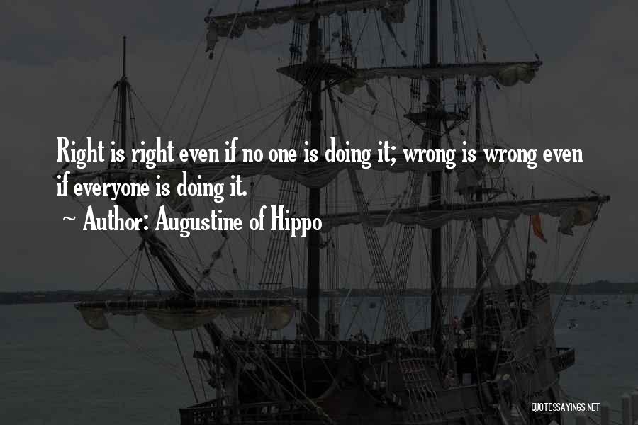 Doing Right And Wrong Quotes By Augustine Of Hippo