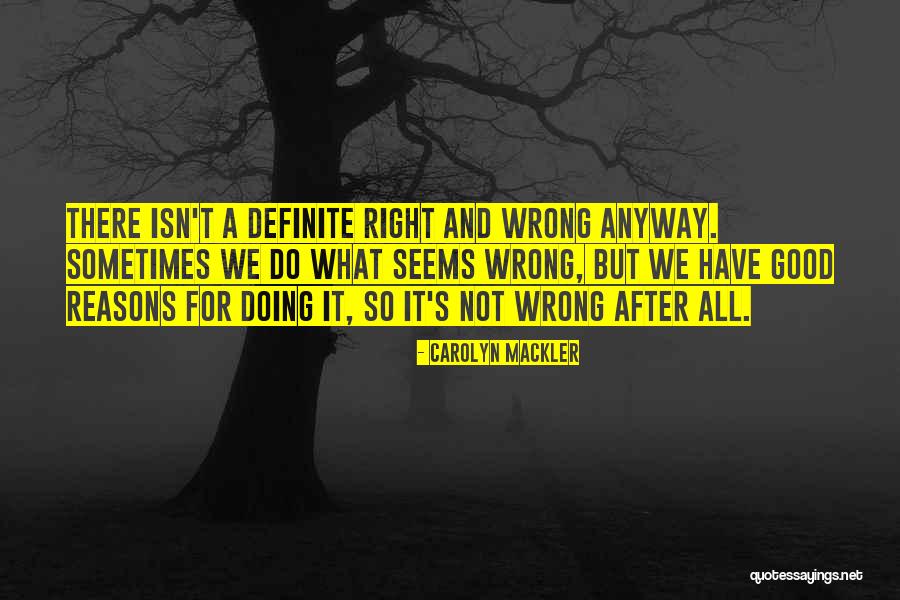 Doing Right And Wrong Quotes By Carolyn Mackler