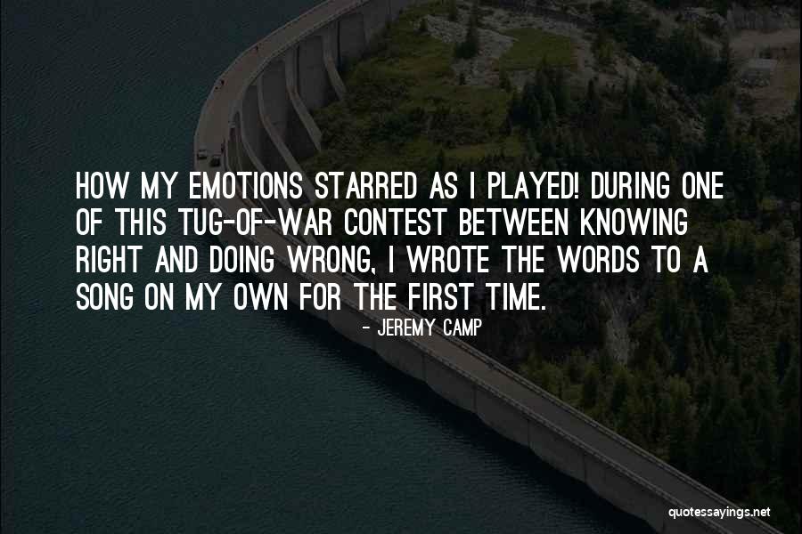 Doing Right And Wrong Quotes By Jeremy Camp