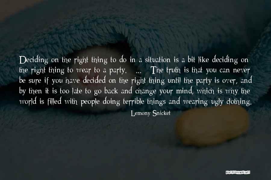 Doing Right And Wrong Quotes By Lemony Snicket