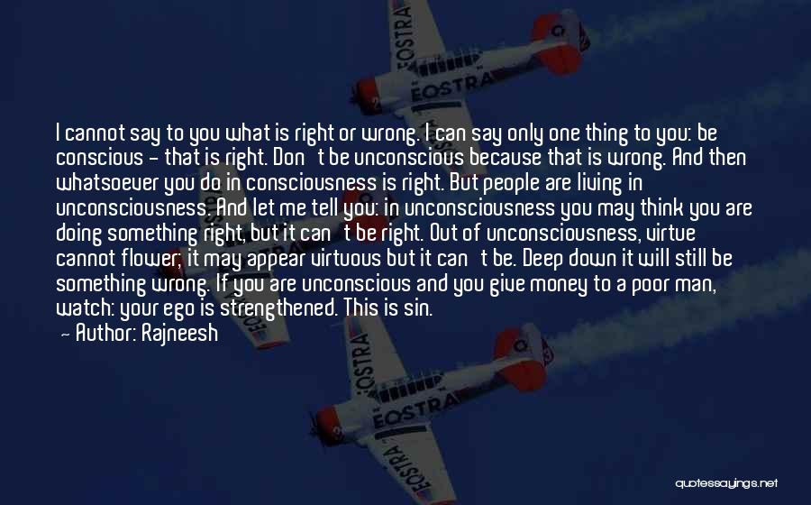 Doing Right And Wrong Quotes By Rajneesh