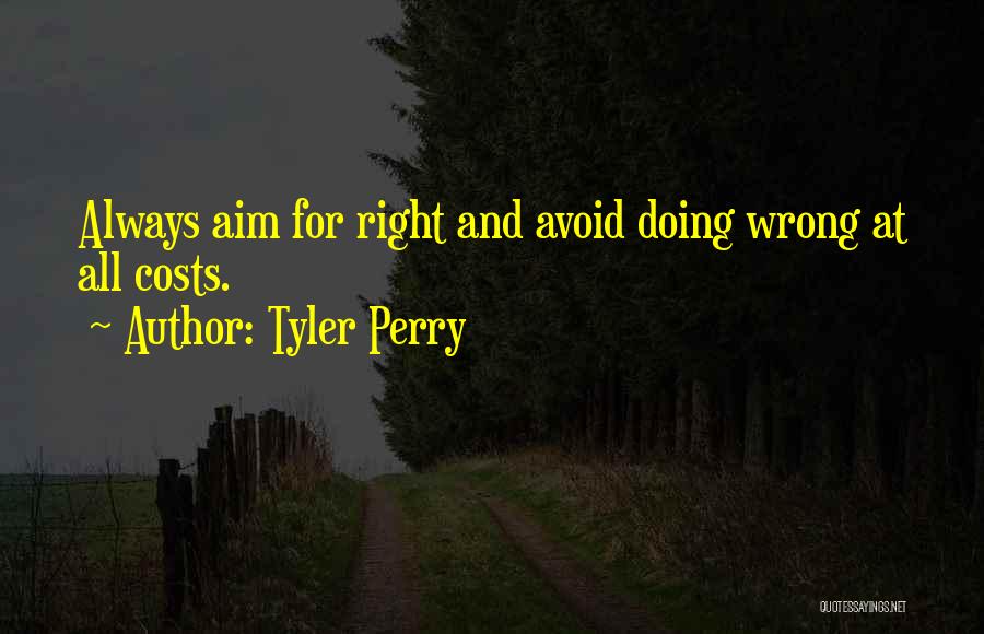 Doing Right And Wrong Quotes By Tyler Perry