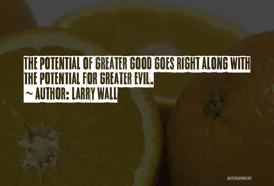 Doing Right By Someone Quotes By Larry Wall