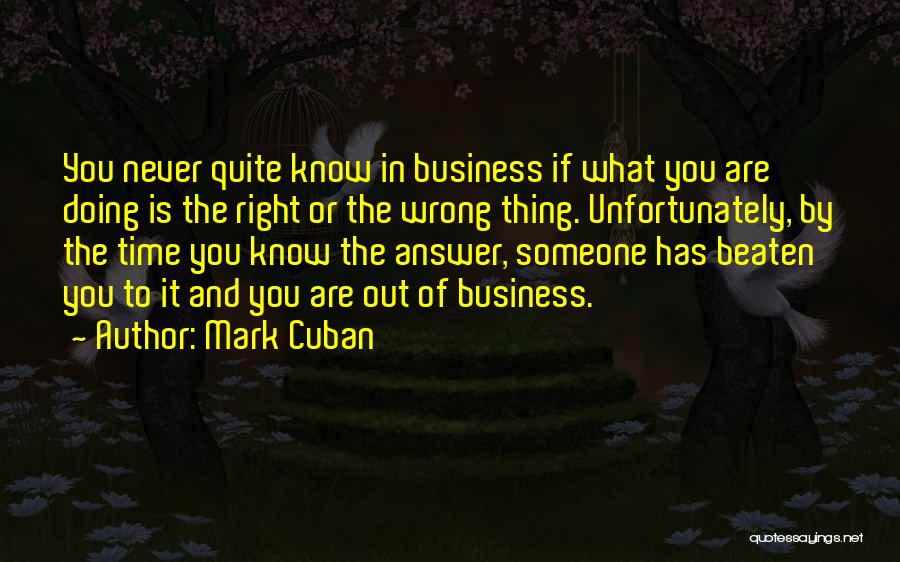 Doing Right By Someone Quotes By Mark Cuban