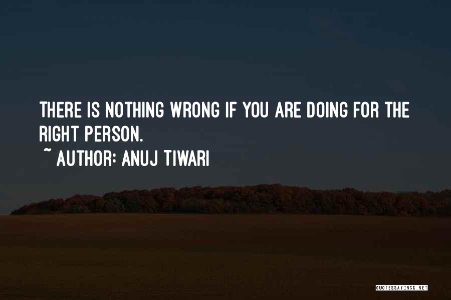 Doing Right Quotes By Anuj Tiwari