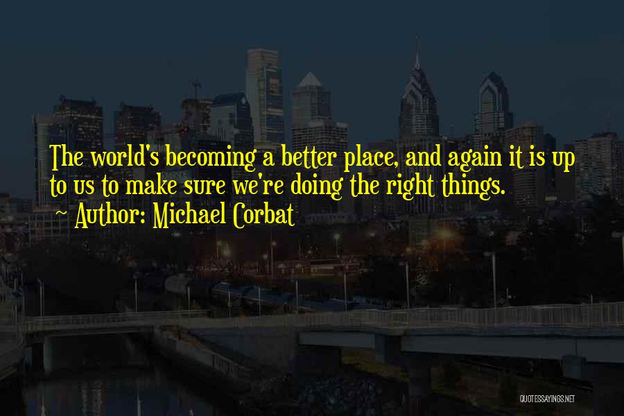 Doing Right Quotes By Michael Corbat