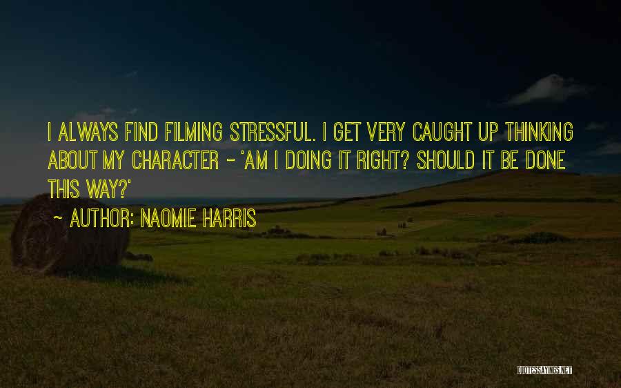 Doing Right Quotes By Naomie Harris