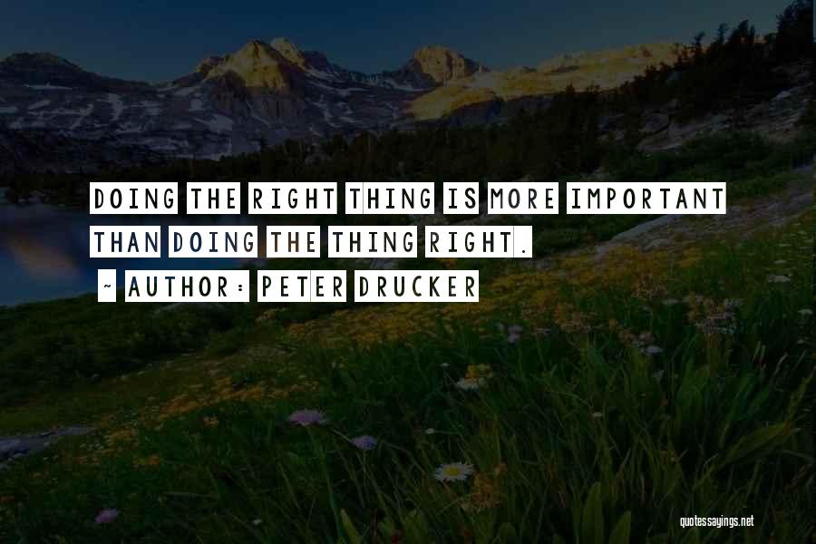 Doing Right Quotes By Peter Drucker