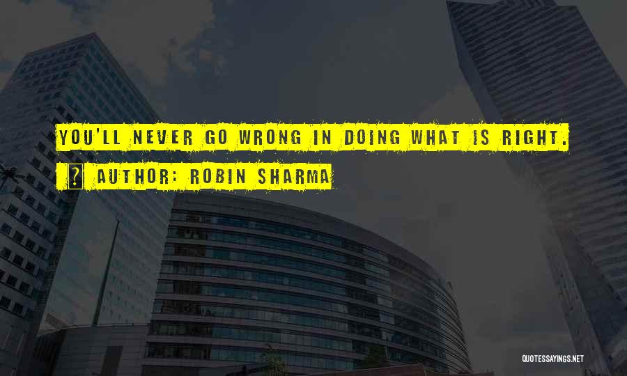 Doing Right Quotes By Robin Sharma