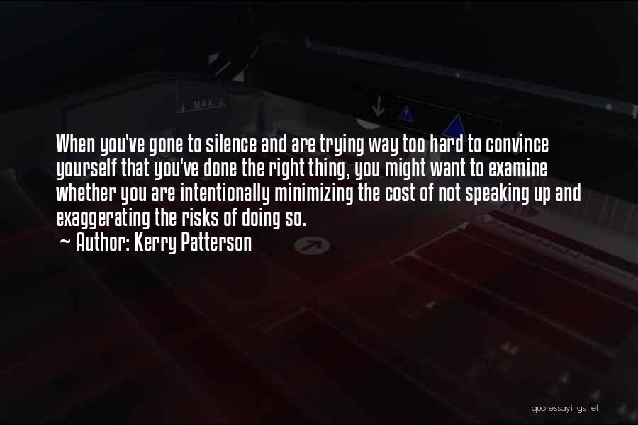 Doing Right Thing Hard Quotes By Kerry Patterson