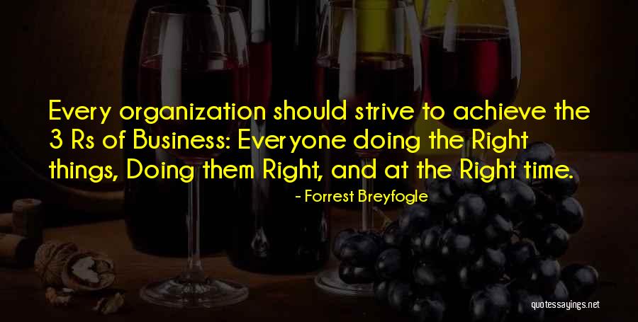 Doing Right Things Quotes By Forrest Breyfogle Doing Right Things Quotes By Forrest Breyfogle