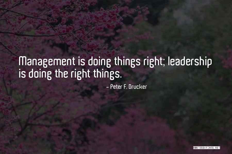 Doing Right Things Quotes By Peter F. Drucker Doing Right Things Quotes By Peter F. Drucker
