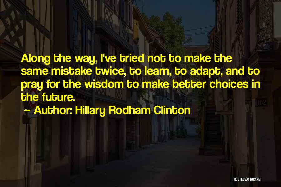 Doing Same Mistake Twice Quotes By Hillary Rodham Clinton