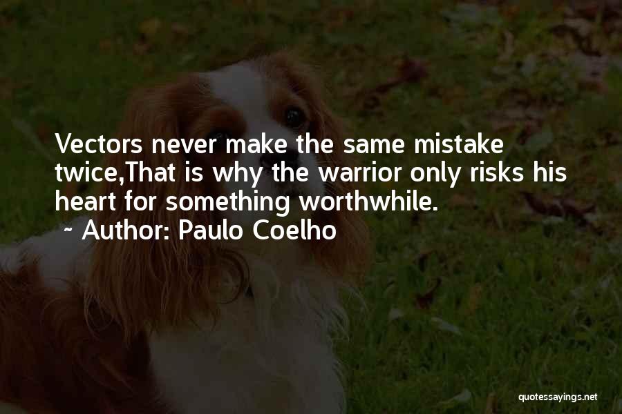 Doing Same Mistake Twice Quotes By Paulo Coelho
