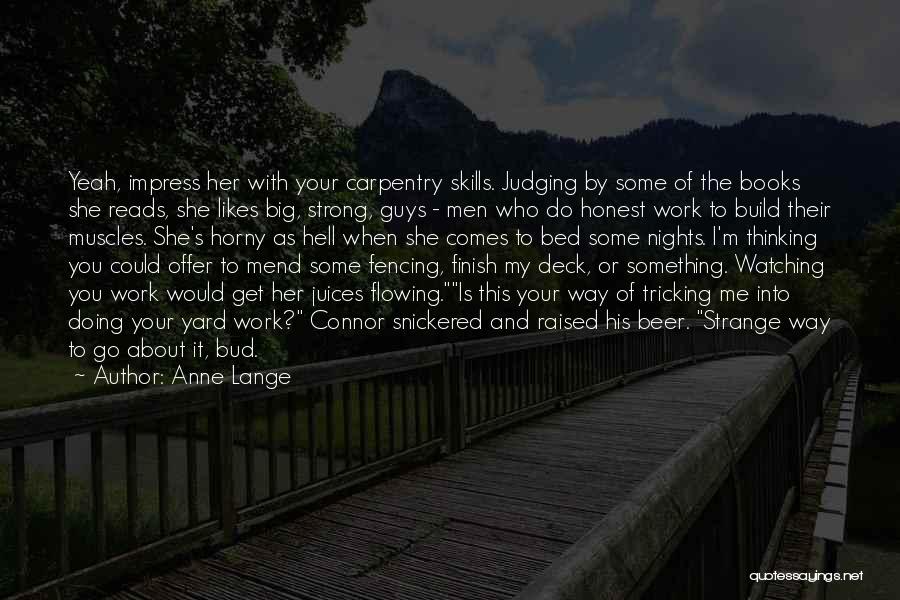 Doing Some Thinking Quotes By Anne Lange