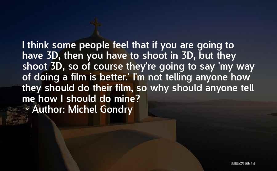 Doing Some Thinking Quotes By Michel Gondry