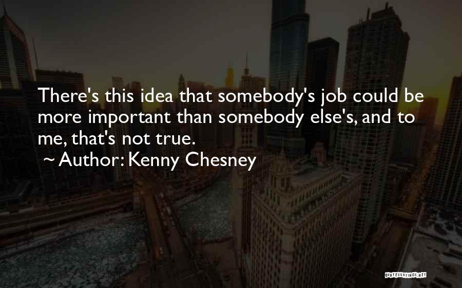 Doing Someone Else's Job Quotes By Kenny Chesney