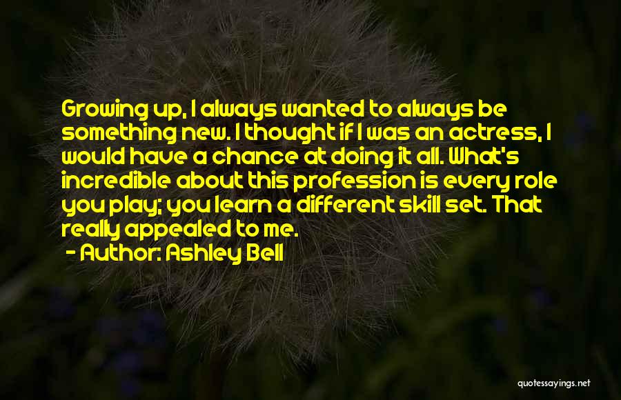Doing Something Different Quotes By Ashley Bell