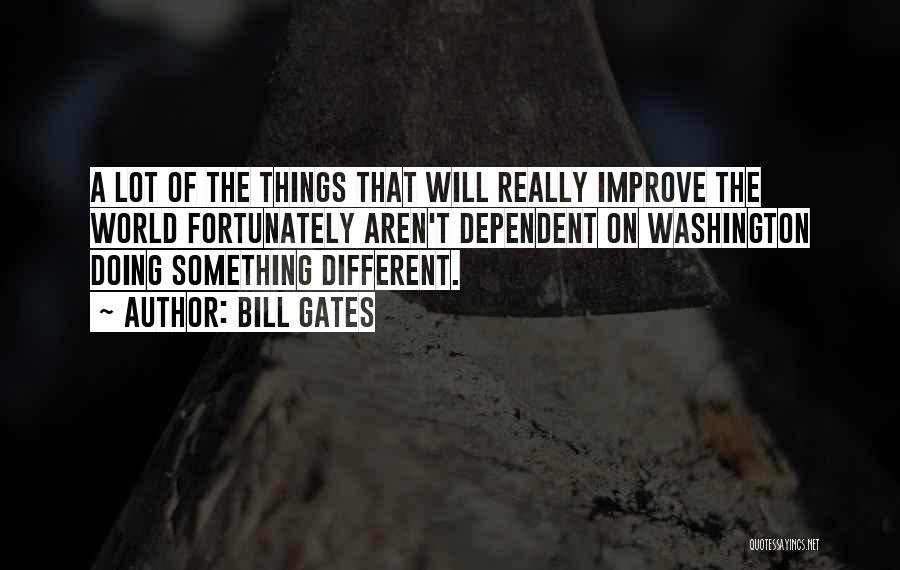 Doing Something Different Quotes By Bill Gates