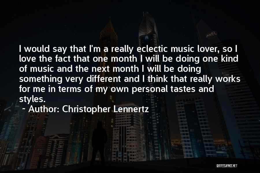 Doing Something Different Quotes By Christopher Lennertz