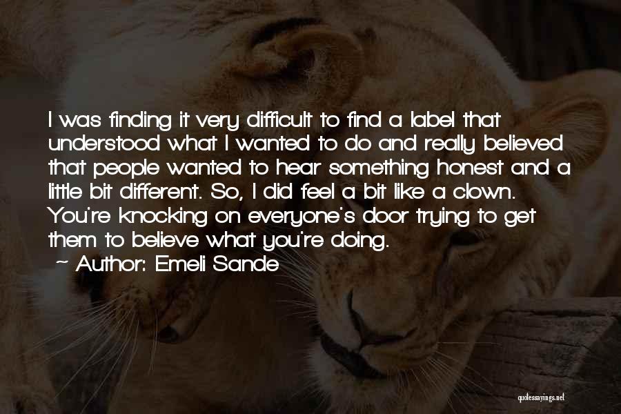 Doing Something Different Quotes By Emeli Sande