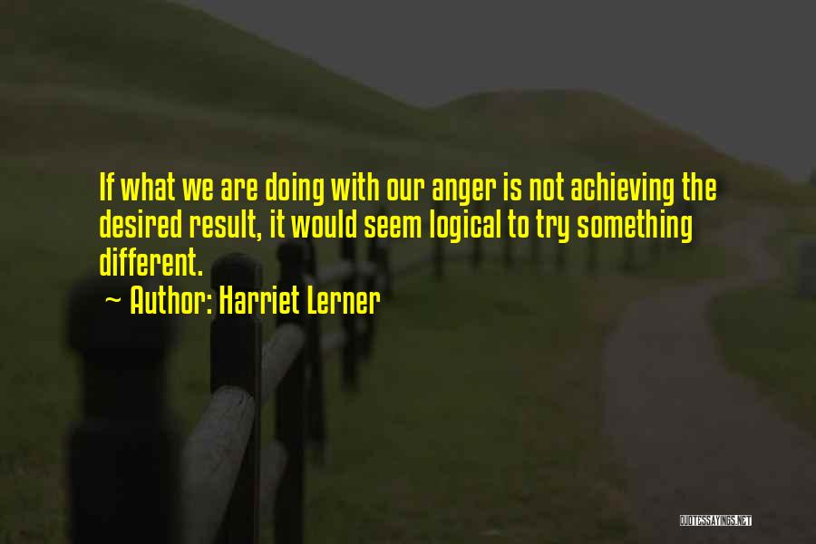 Doing Something Different Quotes By Harriet Lerner
