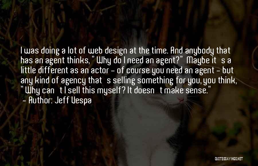 Doing Something Different Quotes By Jeff Vespa