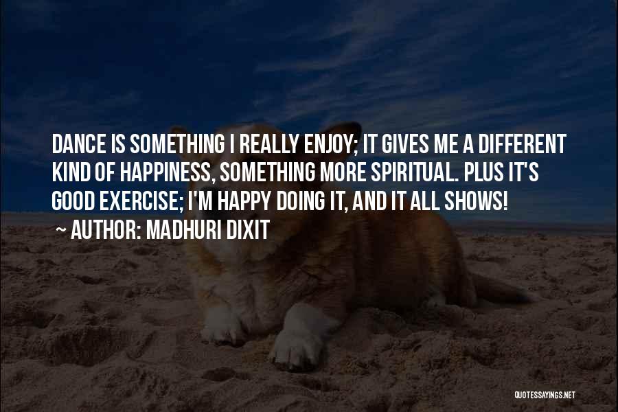 Doing Something Different Quotes By Madhuri Dixit