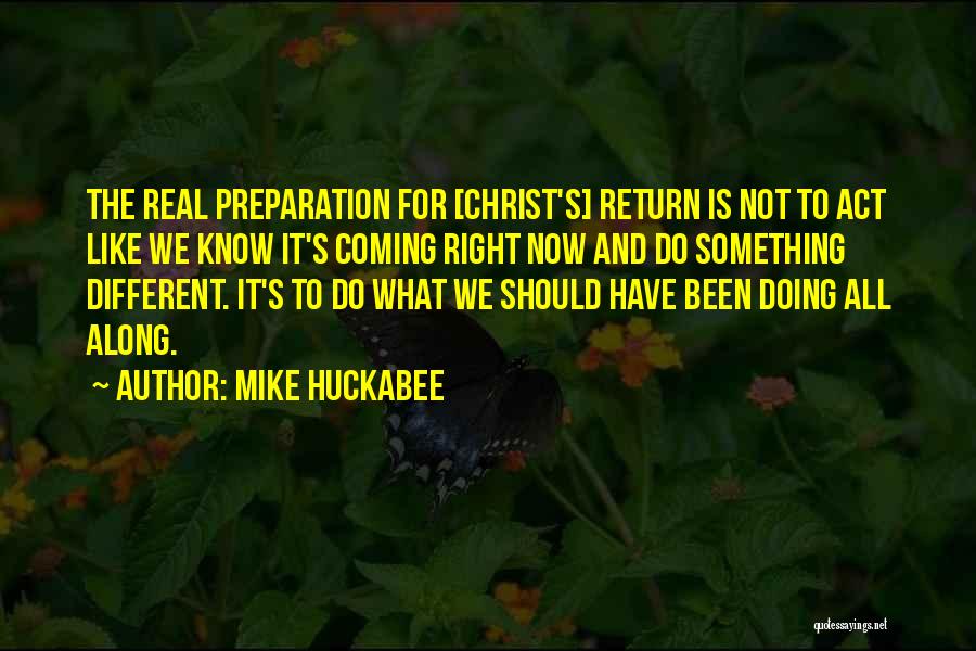 Doing Something Different Quotes By Mike Huckabee
