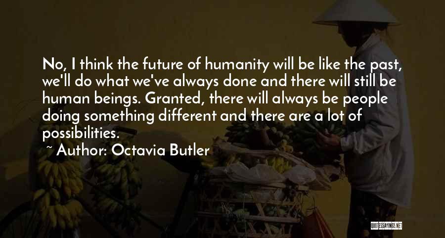 Doing Something Different Quotes By Octavia Butler