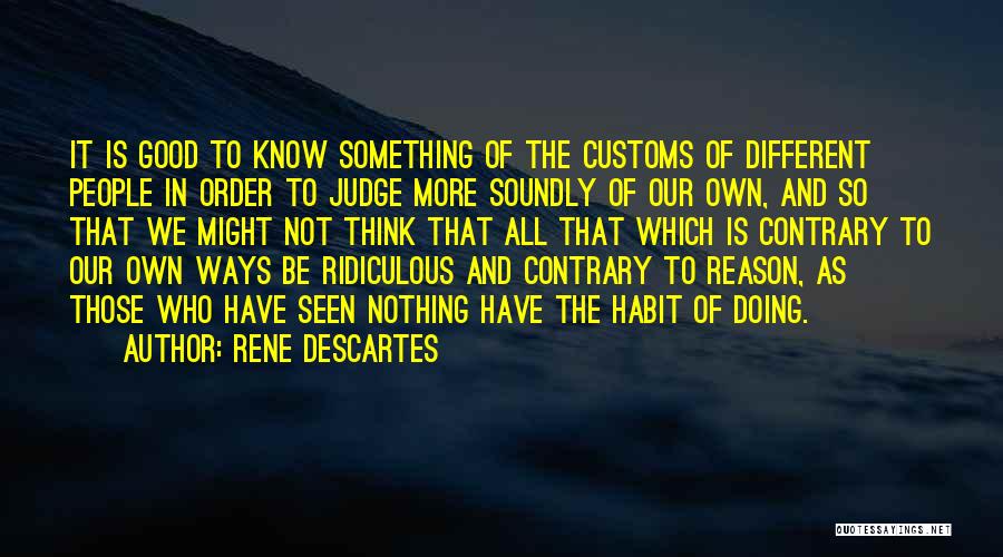 Doing Something Different Quotes By Rene Descartes