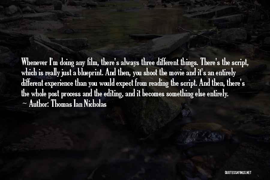 Doing Something Different Quotes By Thomas Ian Nicholas