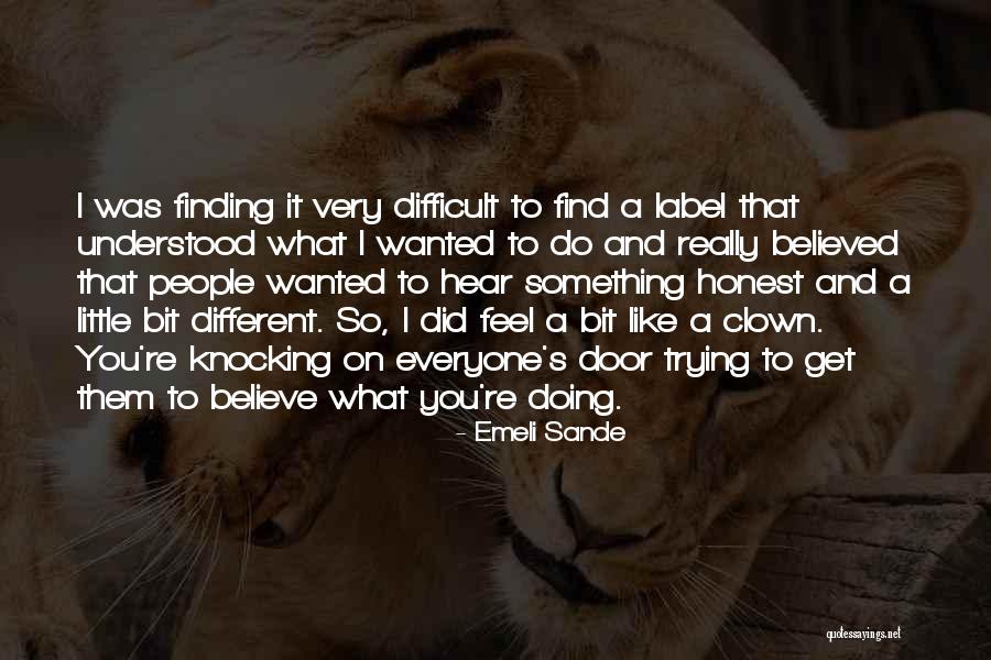 Doing Something Difficult Quotes By Emeli Sande Doing Something Difficult Quotes By Emeli Sande